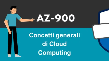 Corso AZ900 - Concetti generali di cloud computing