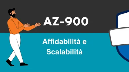 Corso AZ900 - I vantaggi del cloud computing: Affidabilità e Scalabilità